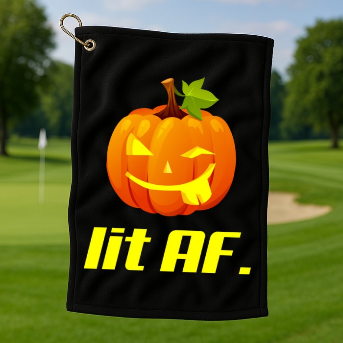 Lit AF Funny Halloween Jack O Lantern Pumpkin Golf Towel