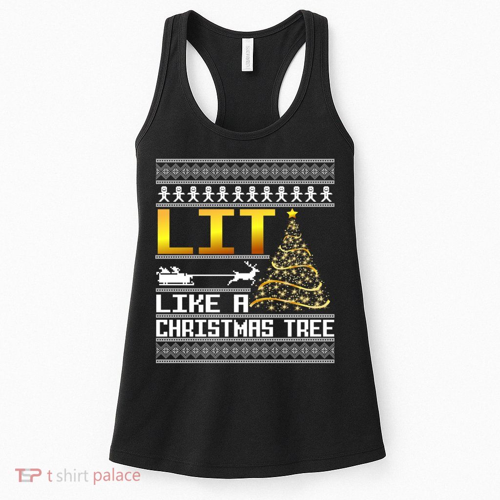 Lit Like a Christmas Tree Funny Ugly Christmas Womens Tank Top