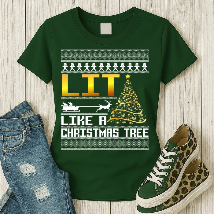 Lit Like a Christmas Tree Funny Ugly Christmas Womens T-Shirt
