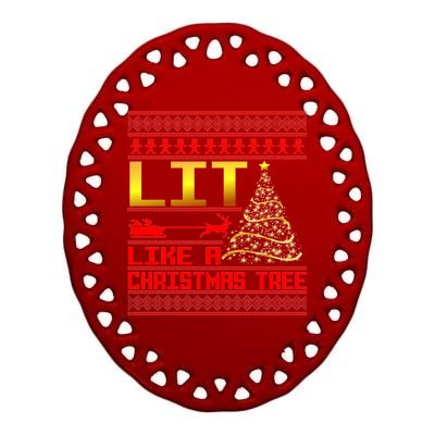 Lit Like a Christmas Tree Funny Ugly Christmas Ceramic Oval Ornament