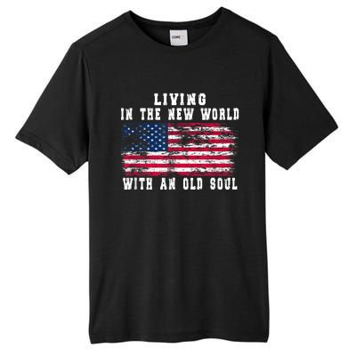 Living In The New World With An Old Soul America Flag Tall Fusion ChromaSoft Performance T-Shirt