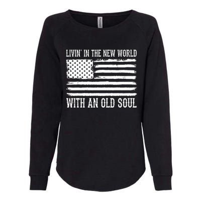 Living In The New World With An Old Soul America Flag Womens California Wash Sweatshirt