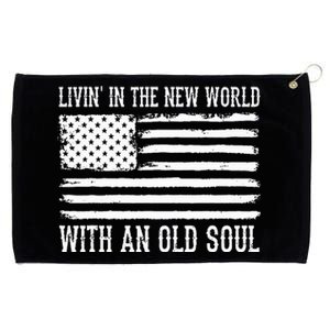 Living In The New World With An Old Soul America Flag Grommeted Golf Towel