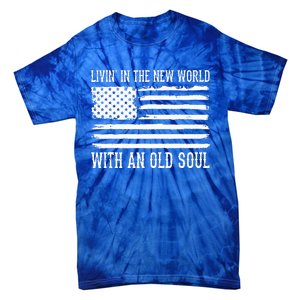 Living In The New World With An Old Soul America Flag Tie-Dye T-Shirt