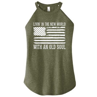 Living In The New World With An Old Soul America Flag Women’s Perfect Tri Rocker Tank