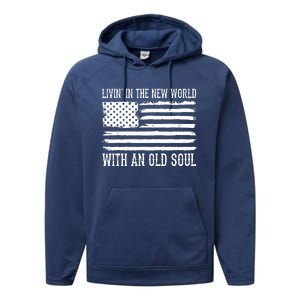 Living In The New World With An Old Soul America Flag Performance Fleece Hoodie