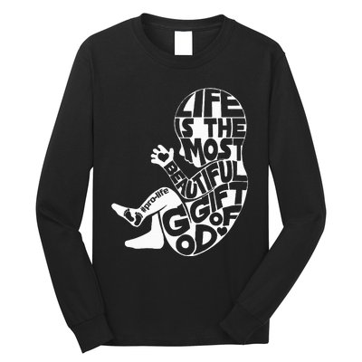 Life Is The Most Beautiful Of God Prolife Saves Lives Long Sleeve Shirt