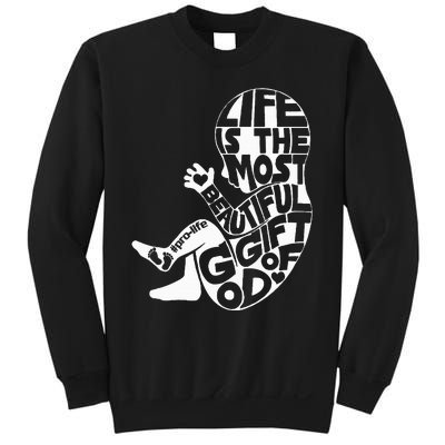 Life Is The Most Beautiful Of God Prolife Saves Lives Sweatshirt