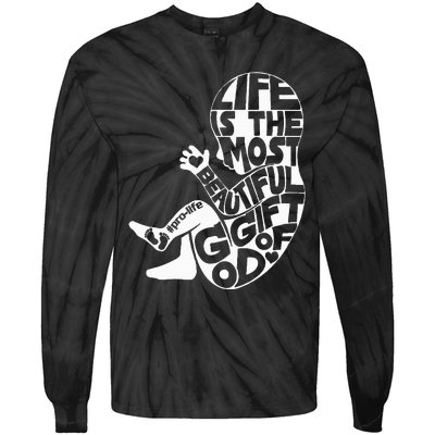 Life Is The Most Beautiful Of God Prolife Saves Lives Tie-Dye Long Sleeve Shirt