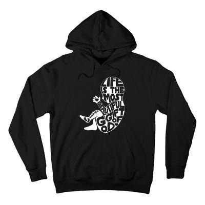 Life Is The Most Beautiful Of God Prolife Saves Lives Tall Hoodie