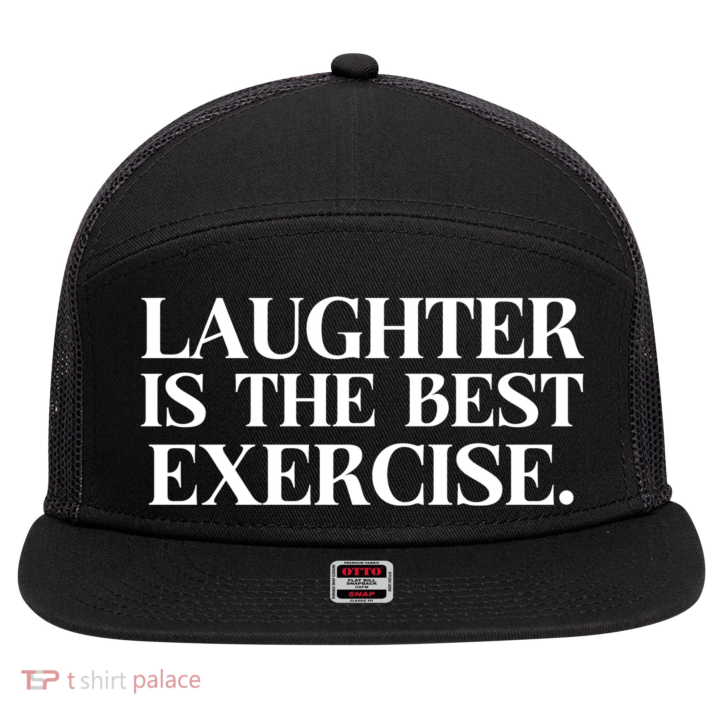 Laughter Is The Best Exercise Laughter Is The Best Medicine Funny Saying 7 Panel Mesh Trucker Snapback Hat