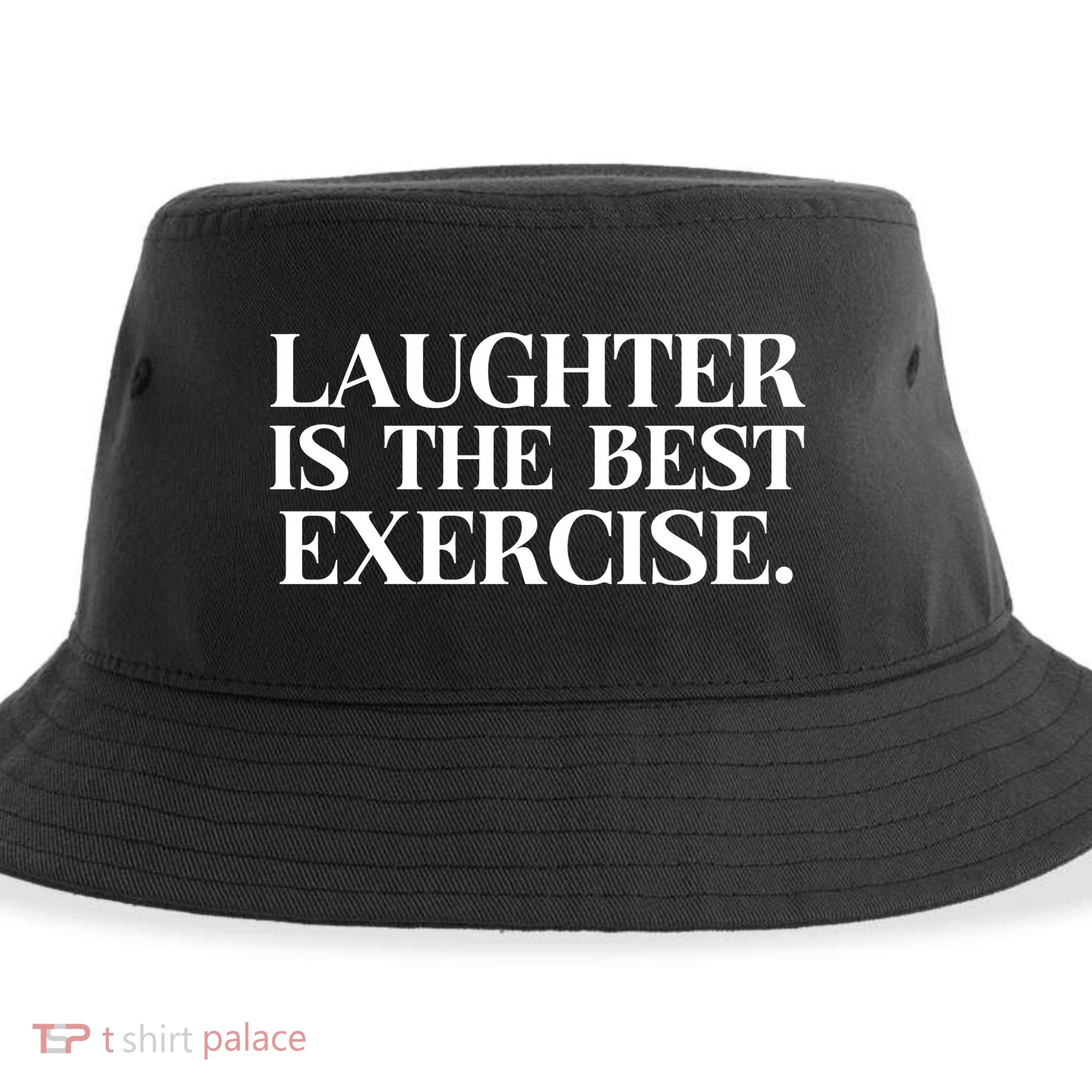 Laughter Is The Best Exercise Laughter Is The Best Medicine Funny Saying Sustainable Bucket Hat
