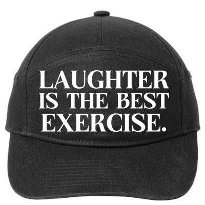 Laughter Is The Best Exercise Laughter Is The Best Medicine Funny Saying 7-Panel Snapback Hat