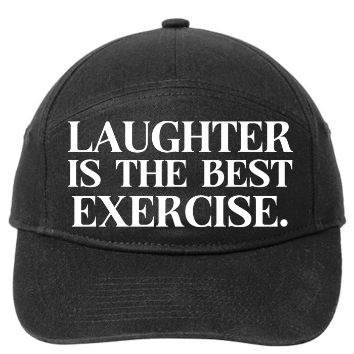Laughter Is The Best Exercise Laughter Is The Best Medicine Funny Saying 7-Panel Snapback Hat