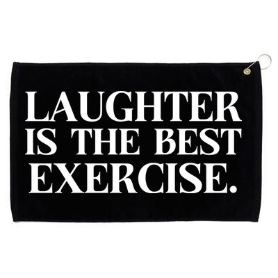 Laughter Is The Best Exercise Laughter Is The Best Medicine Funny Saying Grommeted Golf Towel