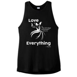 Love Is The Bridge Between You And Everything. Rumi Quote Ladies PosiCharge Tri-Blend Wicking Tank