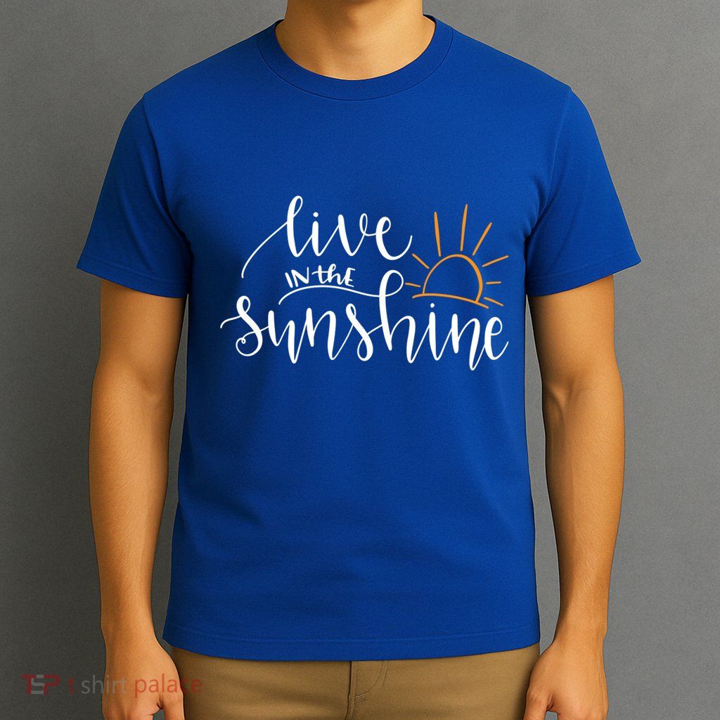 Live In The Sunshine T-Shirt