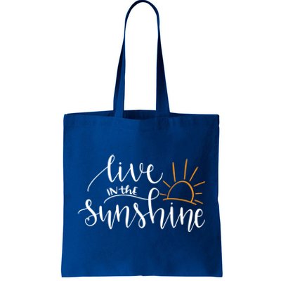 Live In The Sunshine Tote Bag