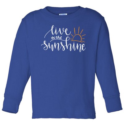 Live In The Sunshine Toddler Long Sleeve Shirt