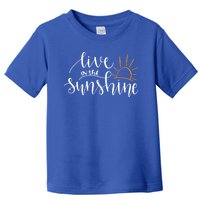 Live In The Sunshine Toddler T-Shirt