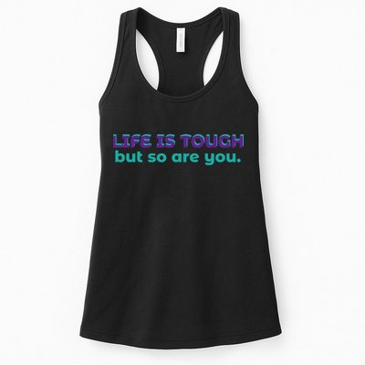 Life Is Tough But So Are You Womens Tank Top
