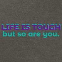 Life Is Tough But So Are You Cotton Canvas Backpack