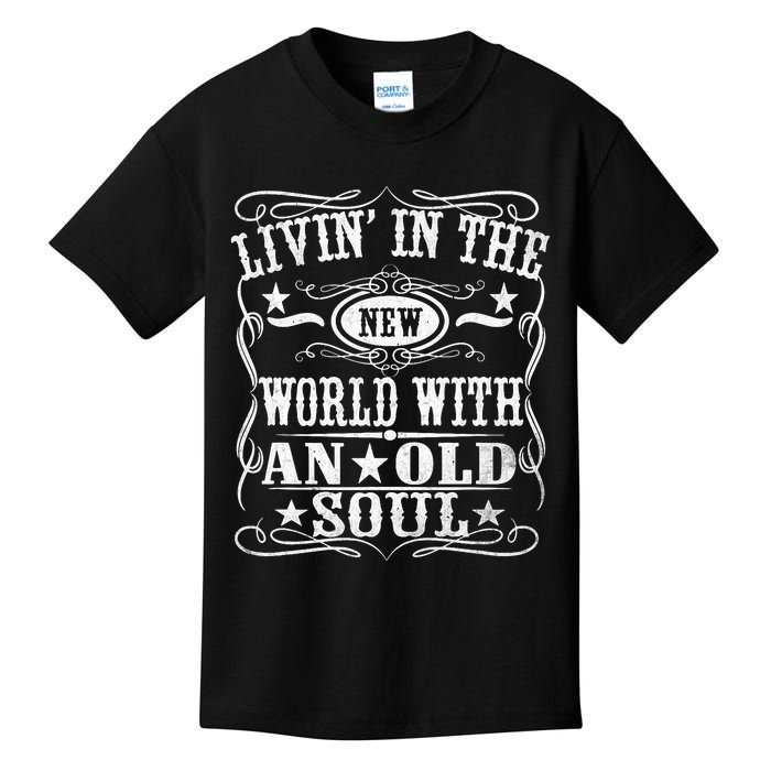 Living In The New World With An Old Soul Kids T-Shirt