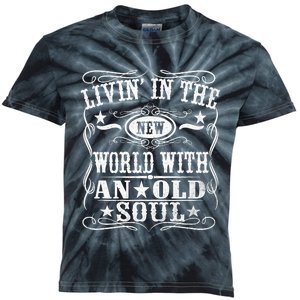 Living In The New World With An Old Soul Kids Tie-Dye T-Shirt