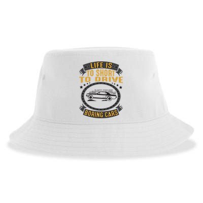 Life Is Too Short To Drive Boring Cars Funny Car Quote Sustainable Bucket Hat