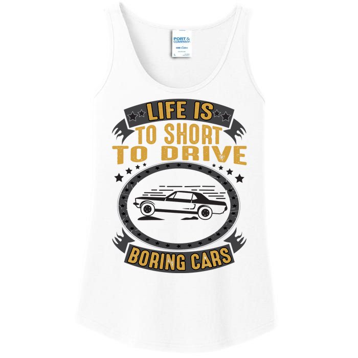 Life Is Too Short To Drive Boring Cars Funny Car Quote Ladies Essential Tank