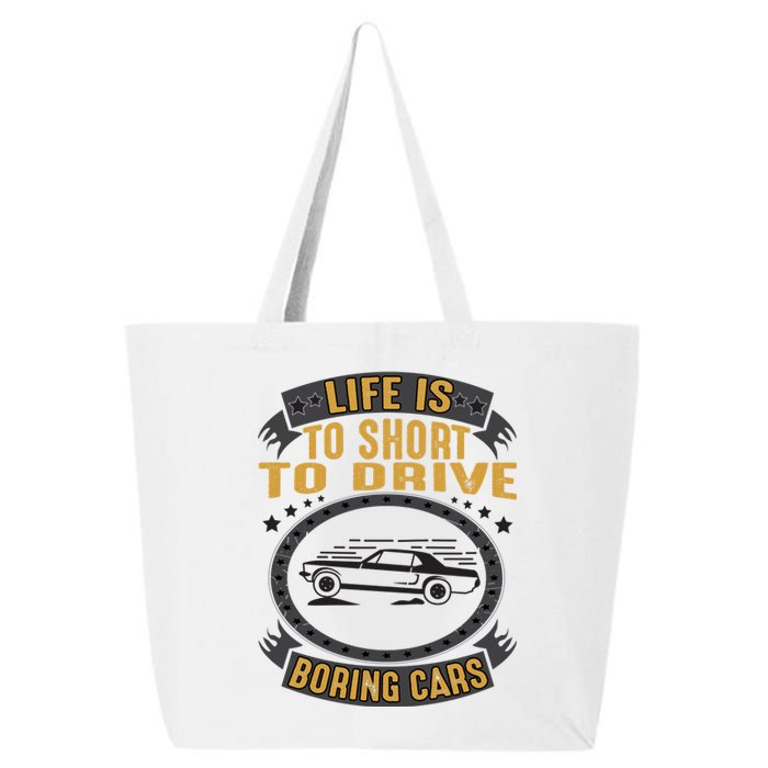 Life Is Too Short To Drive Boring Cars Funny Car Quote 25L Jumbo Tote