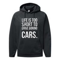 Life Is Too Short To Drive Boring Cars Funny Car Quote Distressed Performance Fleece Hoodie