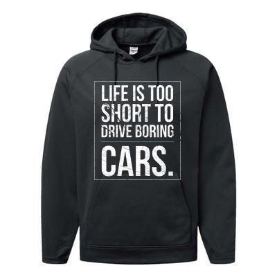 Life Is Too Short To Drive Boring Cars Funny Car Quote Distressed Performance Fleece Hoodie