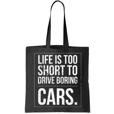 Life Is Too Short To Drive Boring Cars Funny Car Quote Distressed Bag