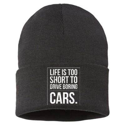 Life Is Too Short To Drive Boring Cars Funny Car Quote Distressed Sustainable Knit Beanie