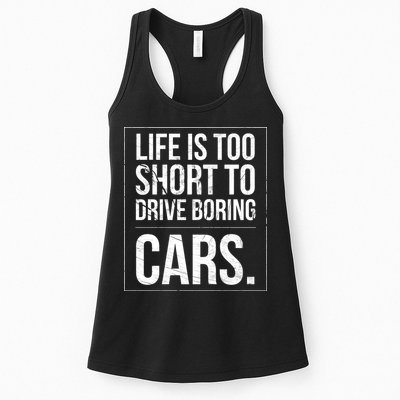Life Is Too Short To Drive Boring Cars Funny Car Quote Distressed Womens Tank Top