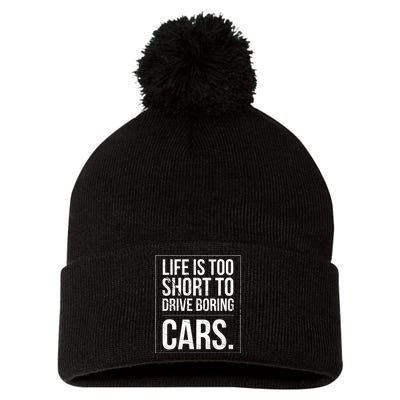 Life Is Too Short To Drive Boring Cars Funny Car Quote Distressed Pom Pom 12in Knit Beanie