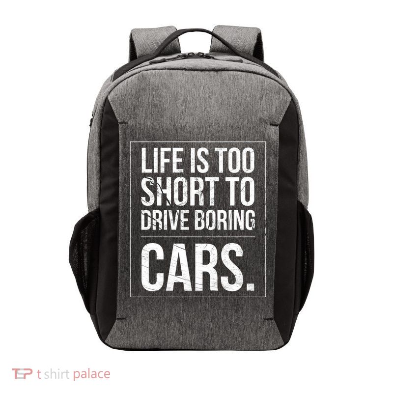 Life Is Too Short To Drive Boring Cars Funny Car Quote Distressed Vector Backpack