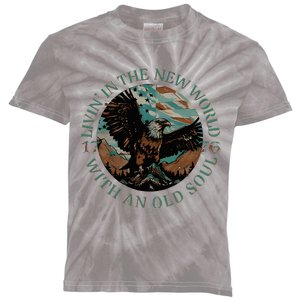 Living In The New World With An Old Soul Kids Tie-Dye T-Shirt