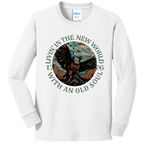 Living In The New World With An Old Soul Kids Long Sleeve Shirt