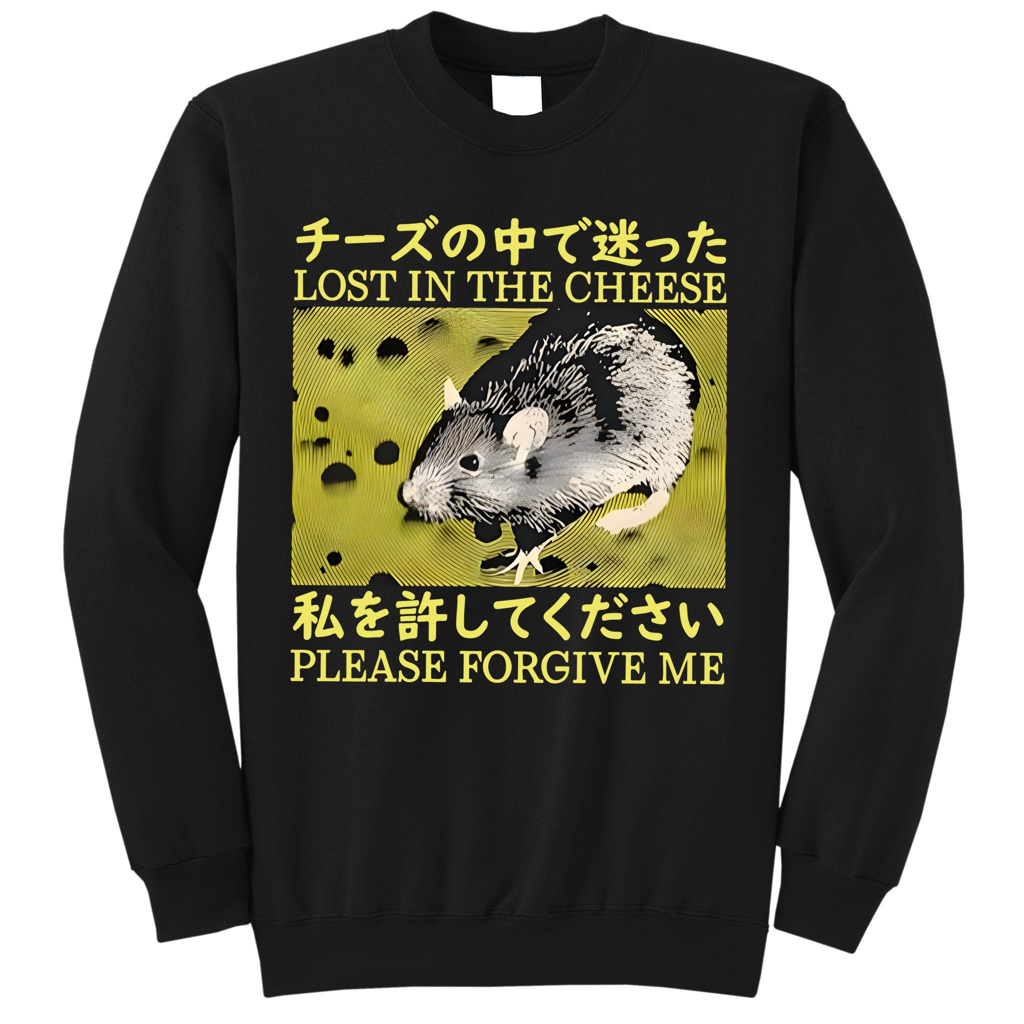 Lost In The Cheese Please Forgive Me Sweatshirt