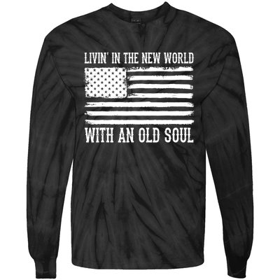 Living In The New World With An Old Soul America Flag Tie-Dye Long Sleeve Shirt