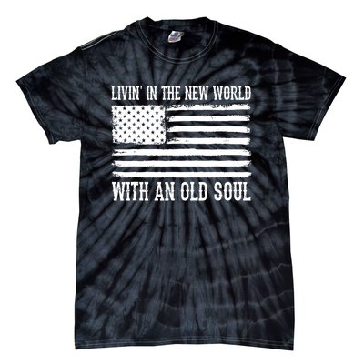 Living In The New World With An Old Soul America Flag Tie-Dye T-Shirt