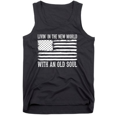 Living In The New World With An Old Soul America Flag Tank Top