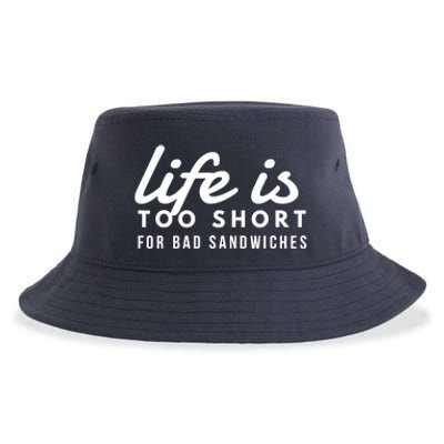 Life is Too Short for Bad Sandwiches Sandwich Artist & Lover Sustainable Bucket Hat