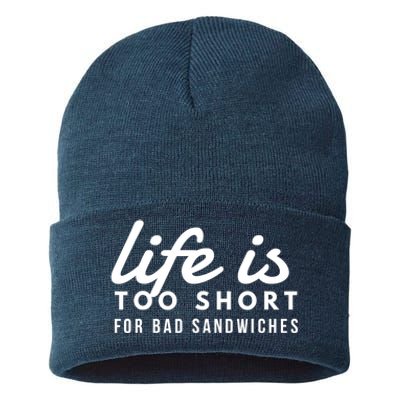 Life is Too Short for Bad Sandwiches Sandwich Artist & Lover Sustainable Knit Beanie