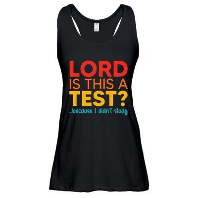 Lord Is This A Test Because I DidnT Study Ladies Essential Flowy Tank