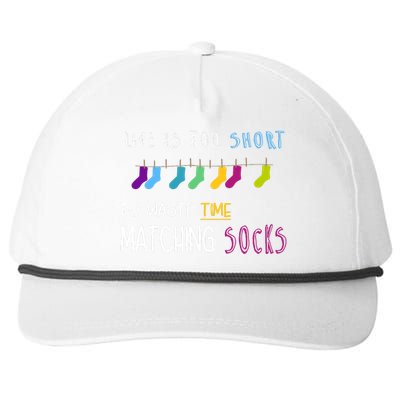 Life Is Too Short To Waste Time Matching Socks Snapback Five-Panel Rope Hat