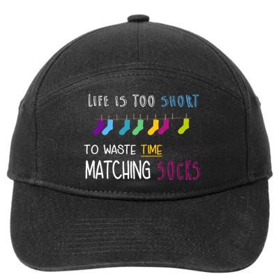 Life Is Too Short To Waste Time Matching Socks 7-Panel Snapback Hat