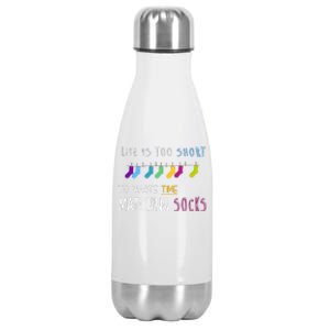 Life Is Too Short To Waste Time Matching Socks Stainless Steel Insulated Water Bottle